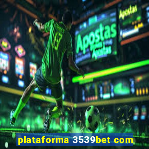 plataforma 3539bet com